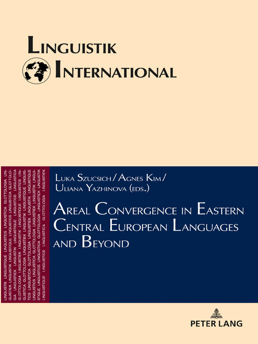 Title details for Areal Convergence in Eastern Central European Languages and Beyond by Lew Zybatow - Available